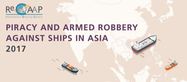Read more about the article ReCAAP- Piracy and armed robbery against ships in Asia 2017