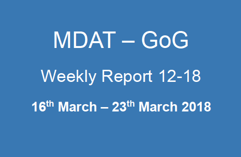 You are currently viewing MDAT – GoG  Weekly Report 12-18  16th March – 23th March 2018