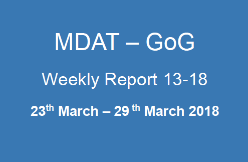 You are currently viewing MDAT – GoG  Weekly Report 13-18  23th March – 29 th March 2018