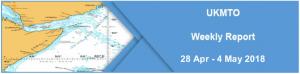 Read more about the article UKMTO Weekly Report 28 Apr – 4 May 2018