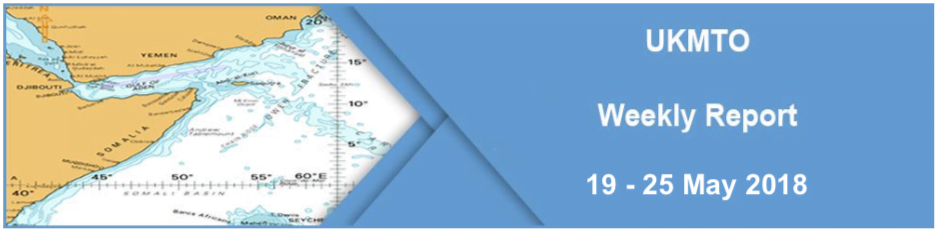 You are currently viewing UKMTO Weekly Report 19 – 25 May 2018