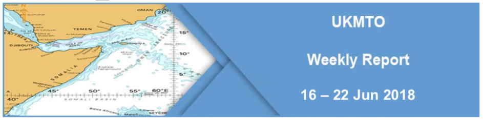 You are currently viewing UKMTO Weekly Report 16 – 22 Jun 2018