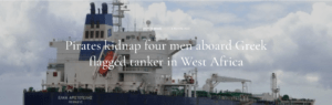 Read more about the article Pirates kidnap four men aboard Greek flagged tanker in West Africa