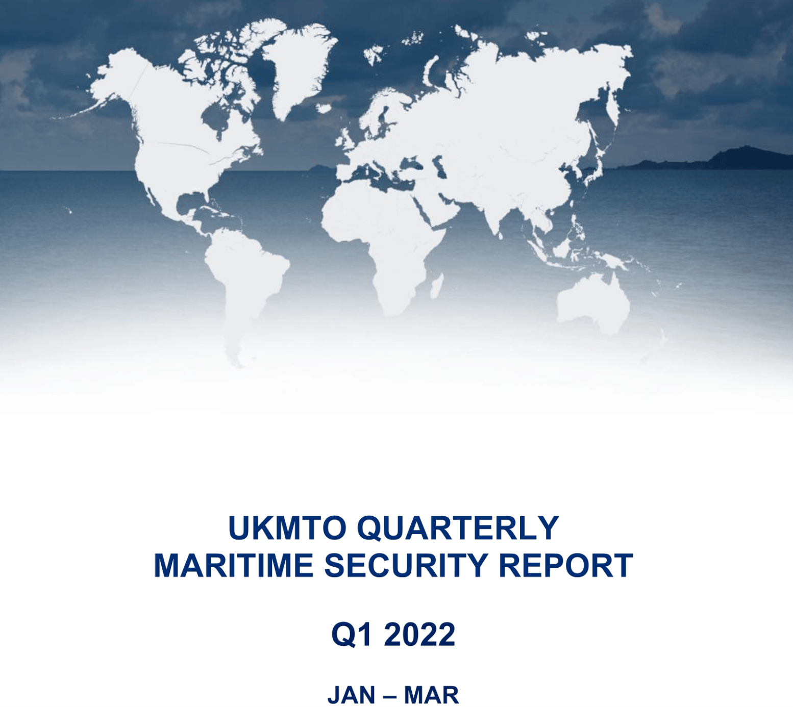 Read more about the article UKMTO QUARTERLY MARITIME SECURITY REPORT – Q1 2022 JAN-MAR