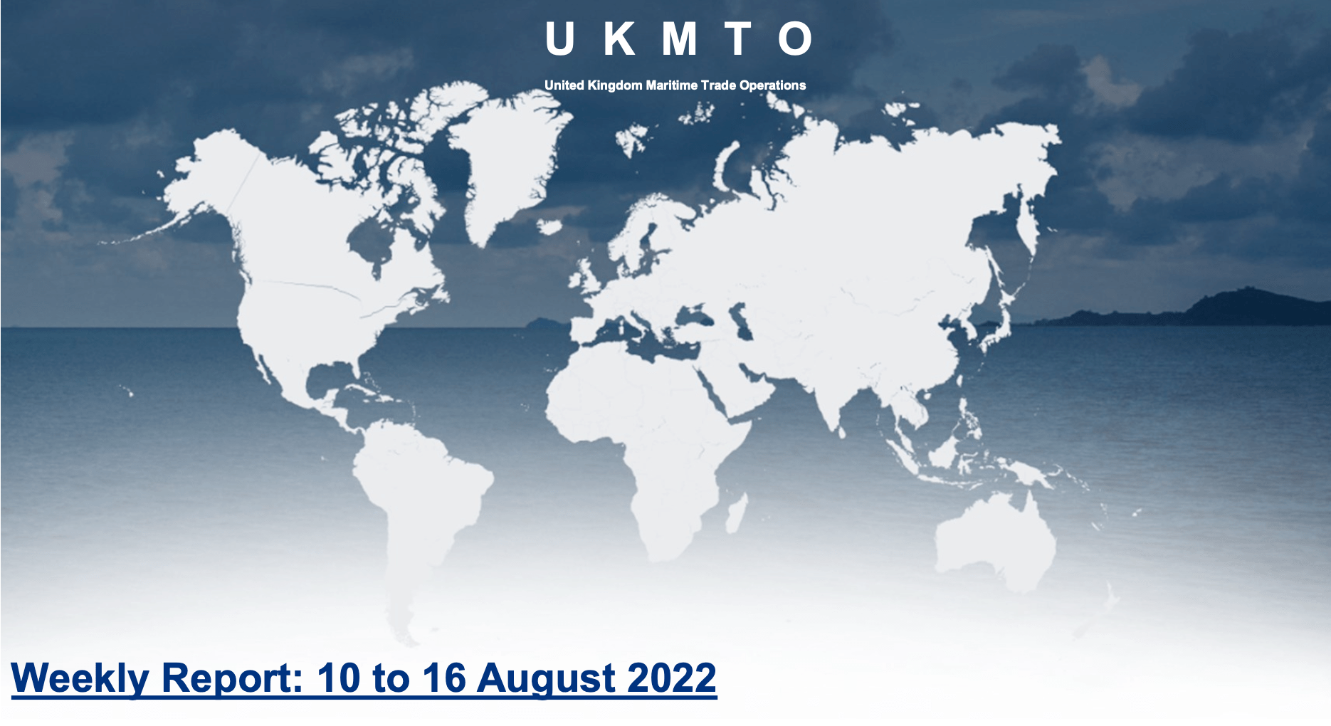 Read more about the article UKMTO – Weekly Report: 10 to 16 August 2022