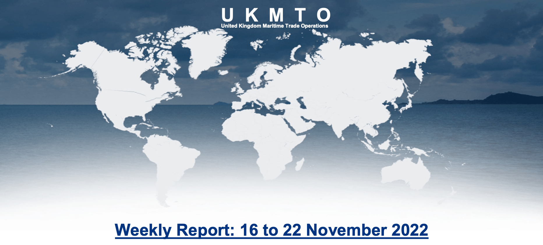 You are currently viewing UKMTO – Weekly Report: 16 to 22 November 2022