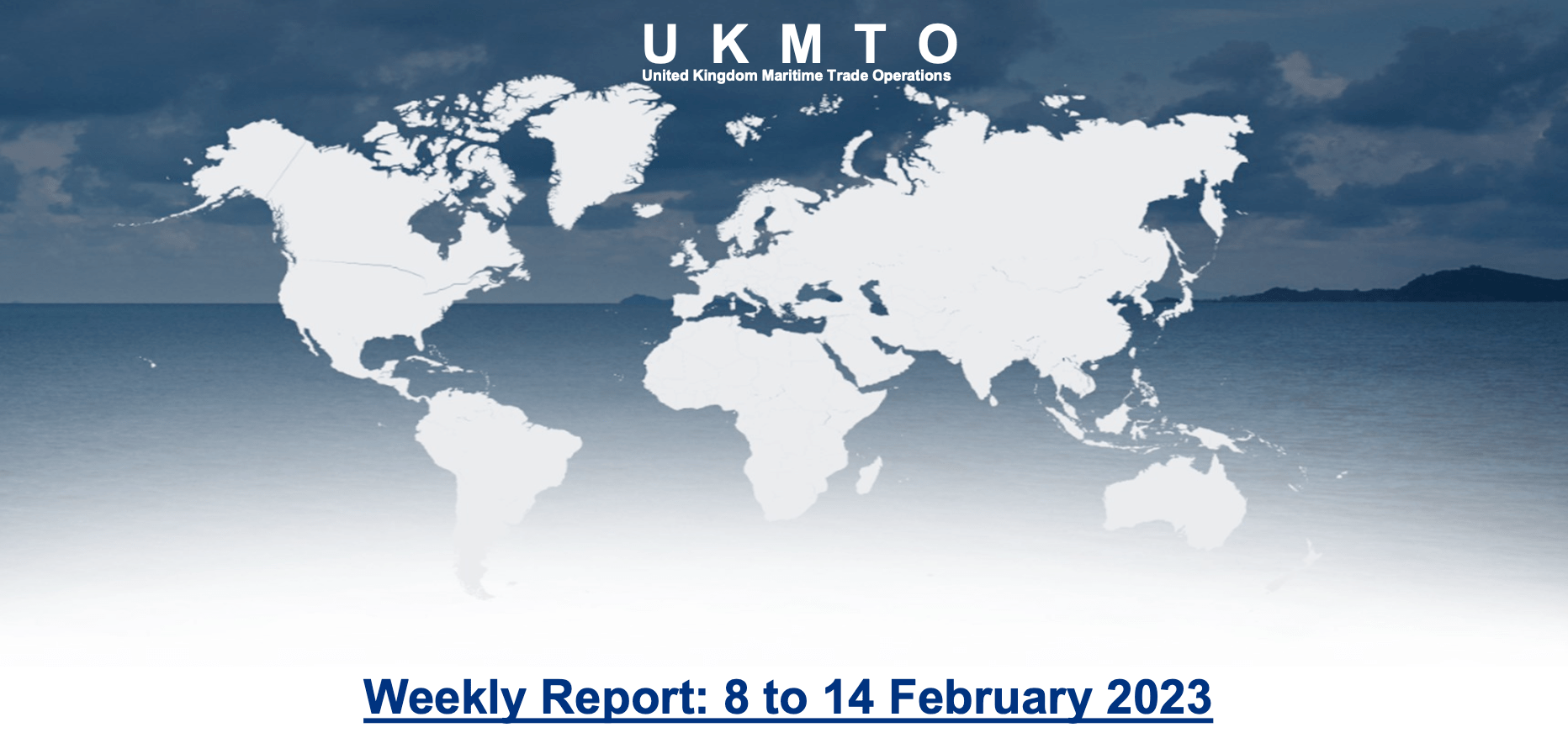 Read more about the article UKMTO – Weekly Report: 8 to 14 February 2023